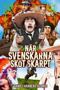 När svenskarna sköt skarpt