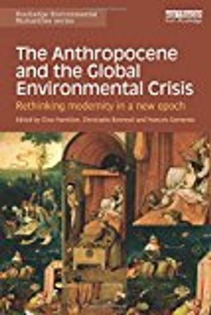 Anthropocene and the global environmental crisis - rethinking modernity in