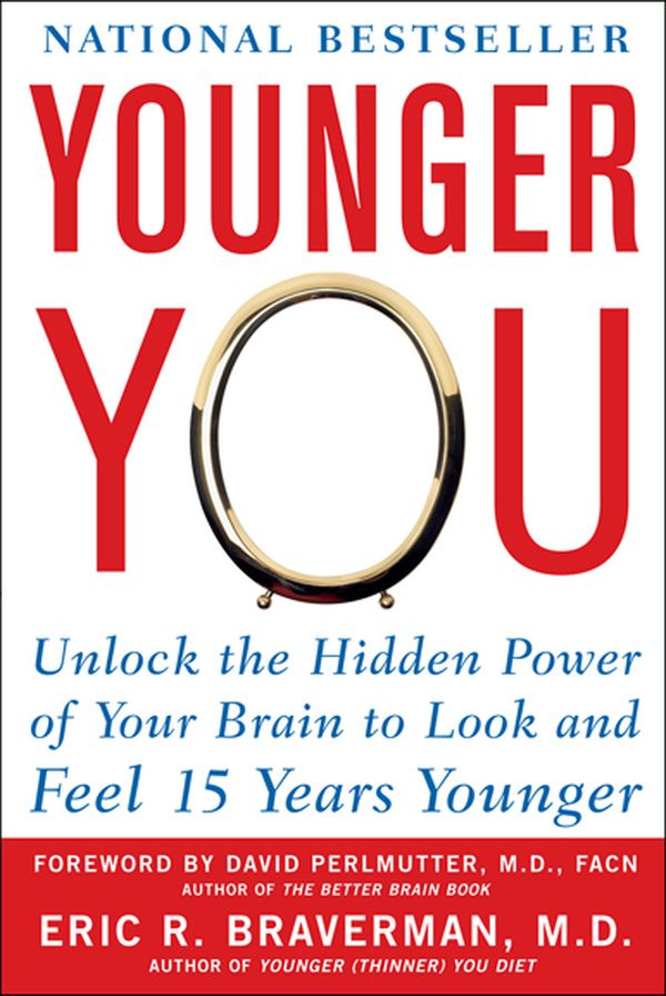 Younger You: Unlock the Hidden Power of Your Brain to Look and Feel 15 Years Younger | 0:e upplagan
