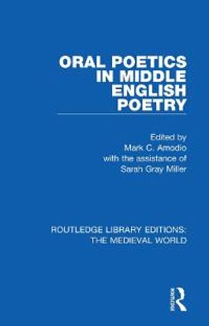 Oral Poetics in Middle English Poetry | 1:a upplagan