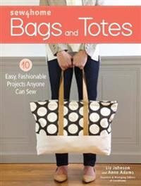 Sew4home Bags and Totes: 10 Easy, Fashionable Projects Anyone Can Sew | 0:e upplagan