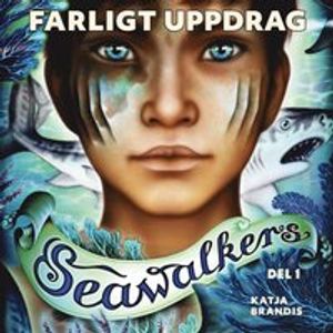 Seawalkers: Farligt uppdrag (1)