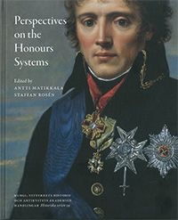 Perspectives on the honours systems : proceedings of the symposiums Swedish and Russian Orders 1700-2000 & The Honour of Diploma | 0:e upplagan