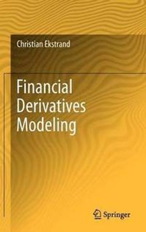 Financial Derivatives Modeling | 1:a upplagan