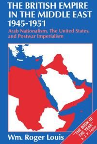 The British Empire in the Middle East 1945-1951 | 0:e upplagan
