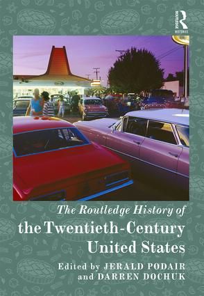 The Routledge History of the Twentieth-Century United States | 1:a upplagan