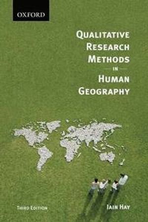 Qualitative Research Methods in Human Geography | 3:e upplagan