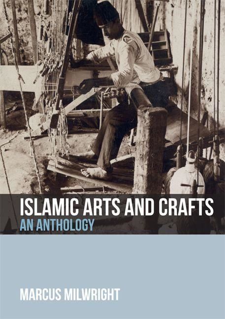 Islamic arts and crafts - an anthology | 0:e upplagan