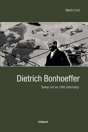 Bonhoeffer : tankar om en 1900-talsmartyr | 0:e upplagan
