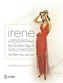 Irene -- a designer from the golden age of hollywood - the mgm years 1942-4