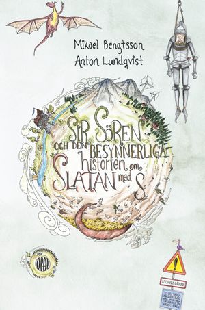 Sir Sören och den besynnerliga historien om Slatan med S | 1:a upplagan