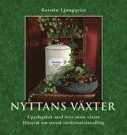 Nyttans växter : uppslagsbok med över tusen växter : historik om svensk medicinalväxtodling