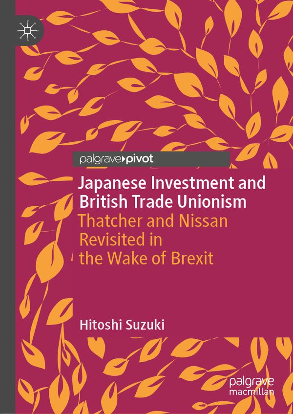 Japanese Investment and British Trade Unionism | 1:a upplagan