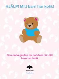 HJÄLP. Mitt barn har kolik | 0:e upplagan