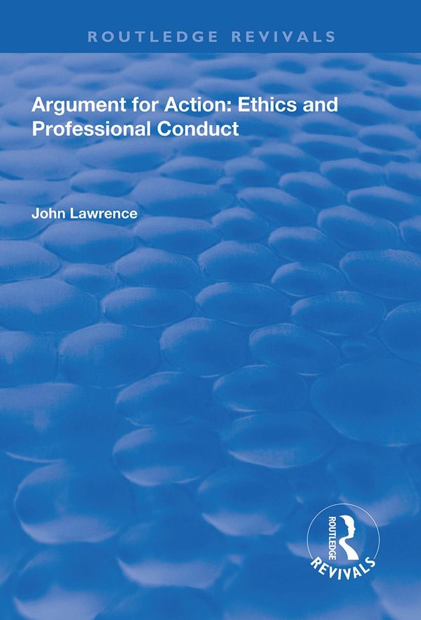 Argument for Action: Ethics and Professional Conduct | 1:a upplagan