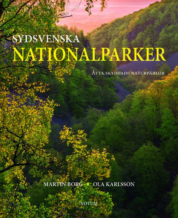 Sydsvenska nationalparker : åtta skyddade naturpärlor | 1:a upplagan