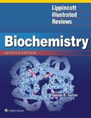 Lippincott Illustrated Reviews: Biochemistry | 7:e upplagan