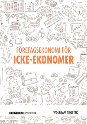 Företagsekonomi för icke-ekonomer - Faktabok | 3:e upplagan