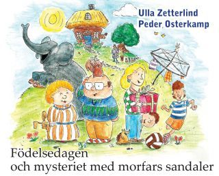 Födelsedagen och mysteriet med morfars sandaler | 1:a upplagan