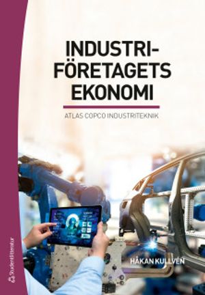 Industriföretagets ekonomi - Atlas Copco Industriteknik | 1:a upplagan