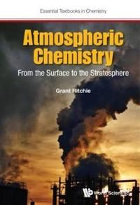 Atmospheric Chemistry: From The Surface To The Stratosphere | 0:e upplagan