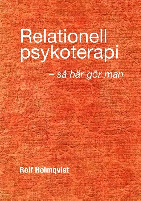 Relationell psykoterapi - så gör man | 1:a upplagan