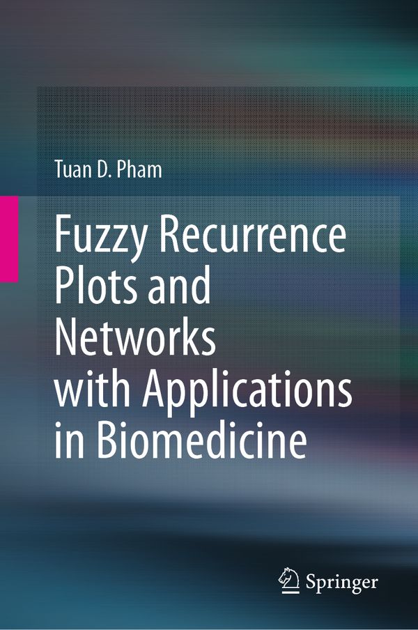 Fuzzy Recurrence Plots and Networks with Applications in Biomedicine | 1:a upplagan