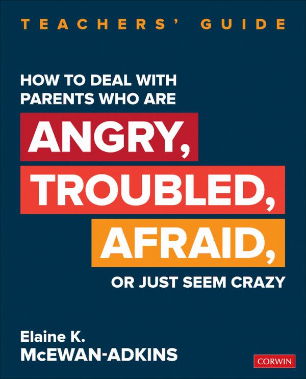 How to Deal With Parents Who Are Angry, Troubled, Afraid, or Just Seem Crazy | 1:a upplagan