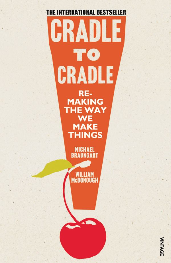 Cradle to Cradle; Remaking the way we make things | 0:e upplagan