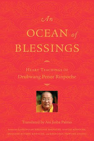 Ocean of blessings - heart teachings of drubwang penor rinpoche