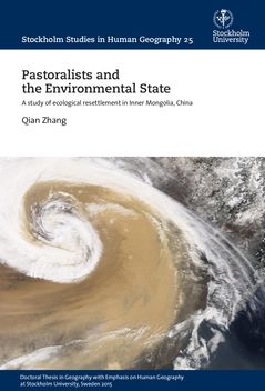 Pastoralists and the Environmental State : A study of ecological resettlement in Inner Mongolia, China | 0:e upplagan
