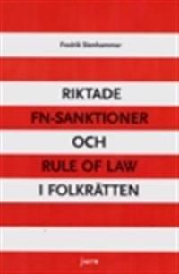 Riktade FN-sanktioner och Rule of Law i folkrätten | 1:a upplagan