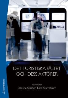 Det turistiska fältet och dess aktörer | 1:a upplagan