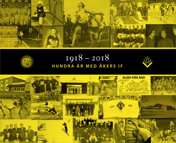 1918-2018 Hundra år med Åkers IF | 0:e upplagan