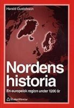 Nordens historia: en europeisk region under 1200 år | 1:a upplagan