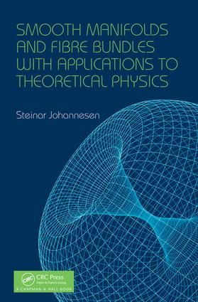 Smooth Manifolds and Fibre Bundles with Applications to Theoretical Physics | 1:a upplagan