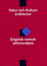 Engelska affärsordböcker Engelsk-svensk affärsordbok