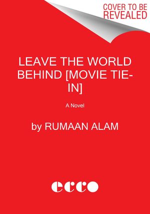 Leave the World Behind [Movie Tie-in]