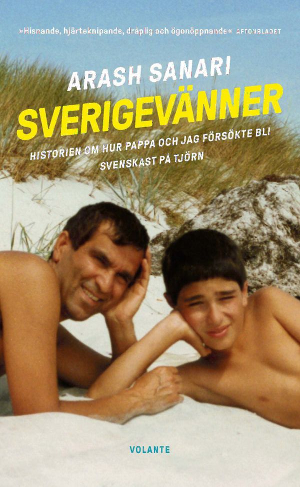 Sverigevänner : Historien om hur pappa och jag försökte bli svenskast | 0:e upplagan