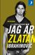 Jag är Zlatan Ibrahimovic : min historia (2013)