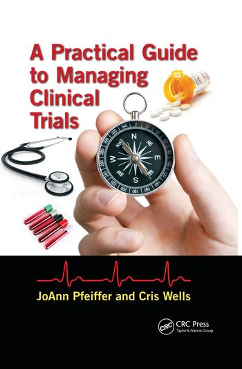 A Practical Guide to Managing Clinical Trials | 1:a upplagan