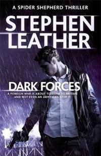 Dark forces - the 13th spider shepherd thriller