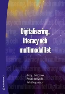 Digitalisering, literacy och multimodalitet | 1:a upplagan