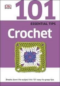 101 Essential Tips Crochet | 0:e upplagan