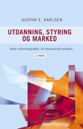 Utdanning, styring og marked | 2:a upplagan