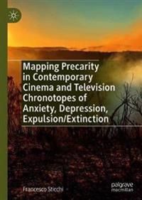 Mapping Precarity in Contemporary Cinema and Television