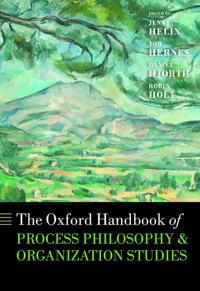 The Oxford Handbook of Process Philosophy and Organization Studies | 0:e upplagan