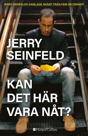 Kan det här vara nåt? Jerry Seinfelds samlade skämt från fem decennier