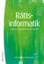 Rättsinformatik - Juridiken i det digitala informationssamhället