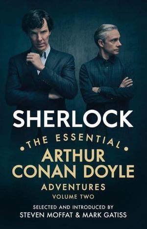 Sherlock: The Essential Arthur Conan Doyle Adventures Vol 2